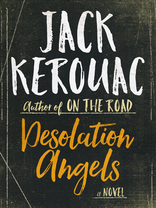 Title details for Desolation Angels by Jack Kerouac - Wait list
